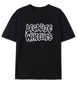 Black “legalize wheelies” tee-shirt (Size Adult)